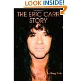 The Eric Carr Story by Greg Prato (Mar 21, 2011)