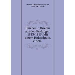   , einem . Enno von Colomb Gebhard Leberecht von BlÃ¼cher Books