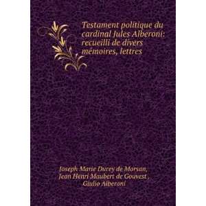   de Gouvest , Giulio Alberoni Joseph Marie Durey de Morsan Books