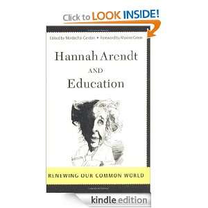 Hannah Arendt And Education Renewing Our Common World (Edge Critical 