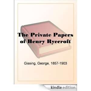 The Private Papers of Henry Ryecroft George Gissing  