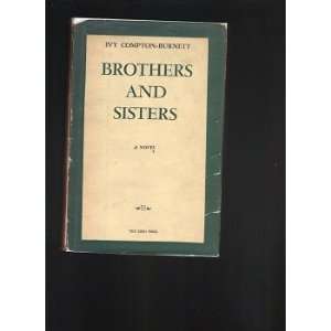 Ivy Compton Burnett Brothers and Sisters. The Zero Press. 1956. First 