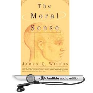   Moral Sense (Audible Audio Edition) James Q. Wilson, Nadia May Books