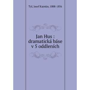 Jan Hus  dramatickÃ¡ bÃ¡se v 5 oddlenÃ­ch