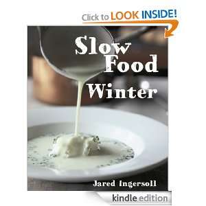 Slow Food Winter Jared Ingersoll  Kindle Store