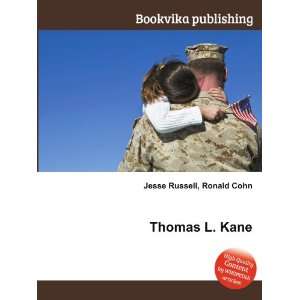  Thomas L. Kane Ronald Cohn Jesse Russell Books