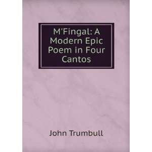  MFingal A Modern Epic Poem in Four Cantos John Trumbull Books