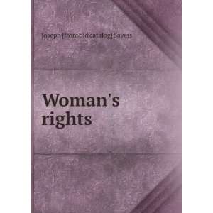  Womans rights Joseph [from old catalog] Sayers Books