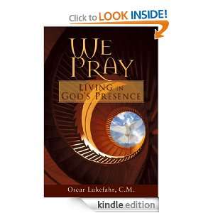  We Pray Living In Gods Presence eBook Oscar Lukefahr CM 