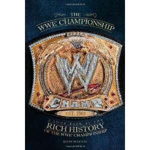   History of the WWE Championship [Paperback] Kevin Sullivan Books