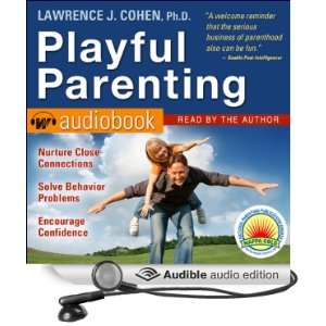    Playful Parenting (Audible Audio Edition) Lawrence J. Cohen Books