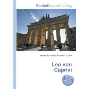  Leo von Caprivi Ronald Cohn Jesse Russell Books