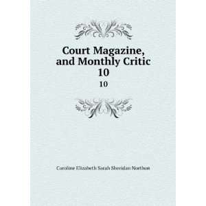   Monthly Critic. 10 Caroline Elizabeth Sarah Sheridan Northon Books