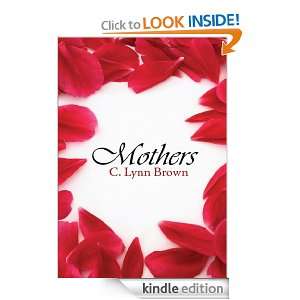 Mothers C. Lynn Brown  Kindle Store