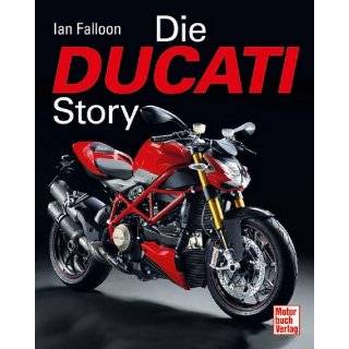 Die Ducati Story by Ian Falloon ( Hardcover   May 1, 2011)