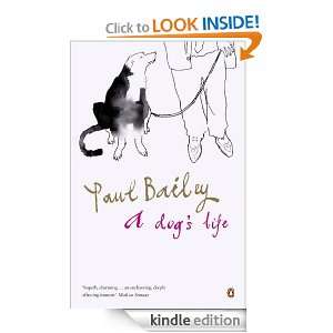 Dogs Life Paul Bailey  Kindle Store