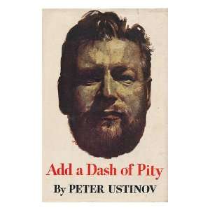  Add A Dash Of Pity peter ustinov Books