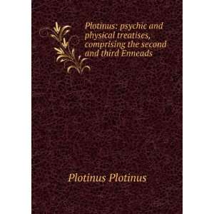   , comprising the second and third Enneads Plotinus Plotinus Books