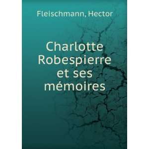  Charlotte Robespierre et ses mÃ©moires (in Russian 
