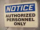 NOTICE AUTHORIZED PERSONNEL ONLY   8 x 12 Sign 008236472363  