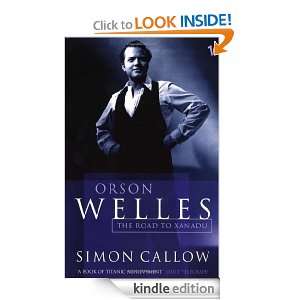 Orson Welles, Vol I Simon Callow  Kindle Store