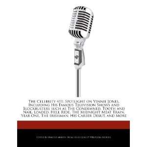  The Celebrity 411 Spotlight on Vinnie Jones, Including 