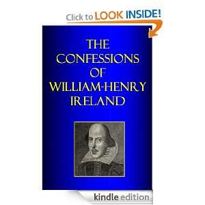 The Confessions of William Henry Ireland William Henry Ireland 