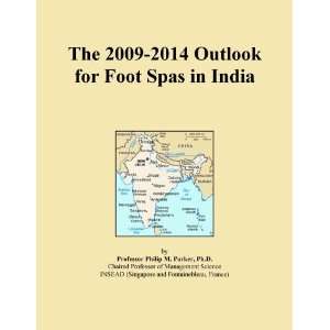 The 2009 2014 Outlook for Foot Spas in India [ PDF] [Digital 