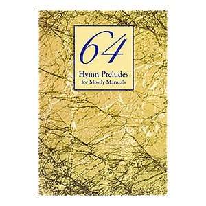  64 Hymn Preludes   Mostly Manuals Musical Instruments