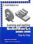 Learning and Applying SolidWorks 2010 2011 by L. Scott Hansen Ph.D 